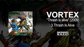 3. "Thrash Is Alive - Vortex