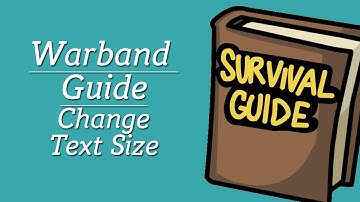Guide: How To Change Text Size In Mount & Blade: Warband