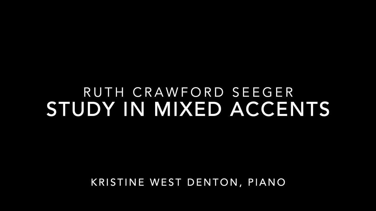 Ruth Crawford Seeger: Study in Mixed Accents