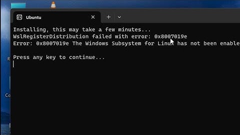 Ubuntu Error 0x8007019e WSL  , windows subsystem for linux has not been enabled