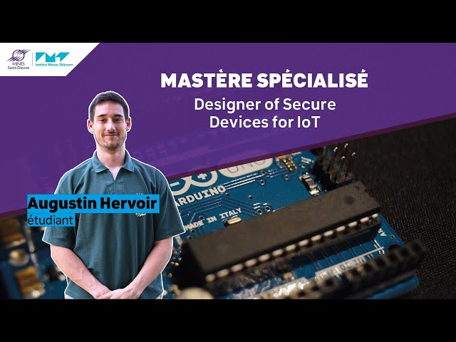 Le Mastère Spécialisé Designer of Secure Devices for IoT