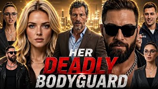 Full Her Deadly Bodyguard Full Movie (2026) English New All Episodes Story Explaineation Review & Facts News