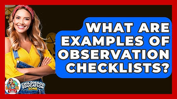 What Are Examples Of Observation Checklists? - Childhood Education Zone