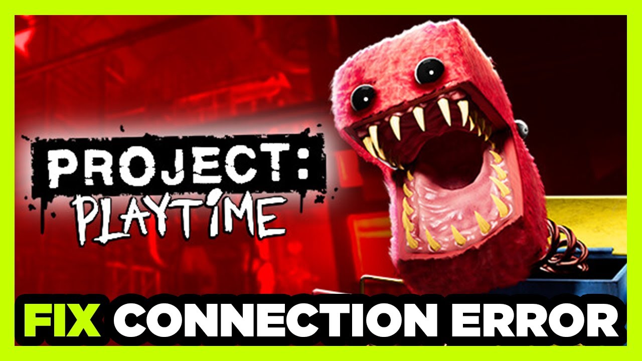 Project Playtime Failed to Connect to Server: How to Fix It?