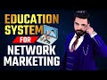 Education system for network marketing for super success 