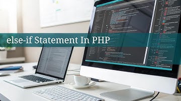 #18 Else-If In PHP | PHP Tutorial