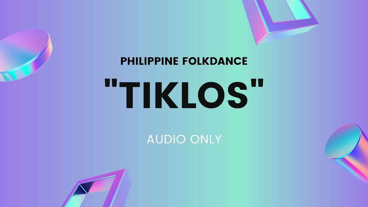 TIKLOS  PHILIPPINE FOLKDANCE  AUDIO ONLY