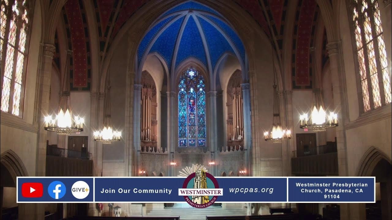 Westminster Presbyterian Church Pasadena CA Live Stream 07/0322 YouTube