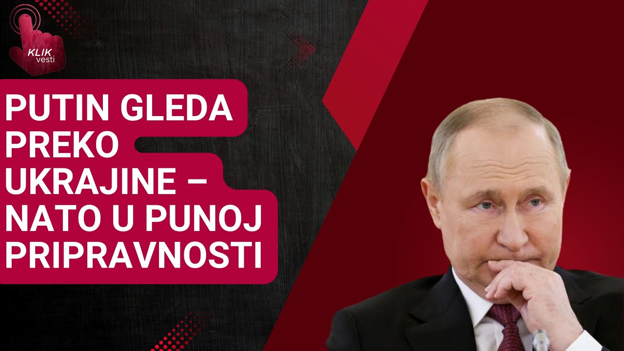 *„Putin NE GLEDA VIŠE UKRAJINU ! 4 znaka da se sprema rat sa NATO!*