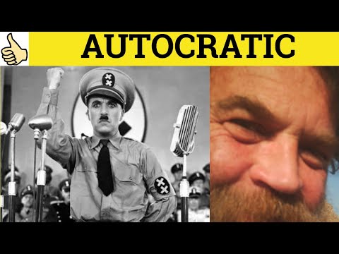 🔵 Autocratic - Autarchy vs Autarky - Autocratic Meaning - Autcratic Examples - Formal English