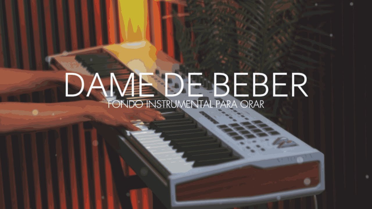 1 HORA - MUSICA CRISTIANA INSTRUMENTAL -DAME DE BEBER- FONDO PARA ADORAR AL REY