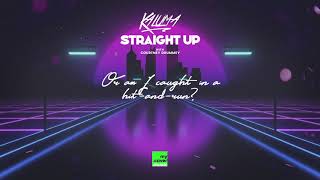 KALUMA - Straight Up (with Courtney Drummey) (OFFICIAL LYRIC VIDEO)