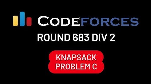 C. Knapsack | Codeforces Round #683 (Div. 2, by Meet IT)