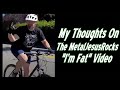 My thoughts on the metaljesusrocks im fat