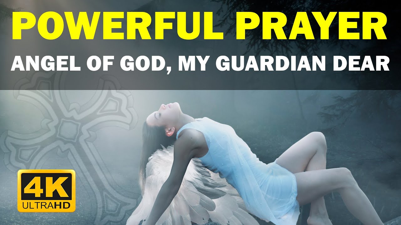 Angel of God, my guardian Dear (POWERFUL PRAYER) YouTube