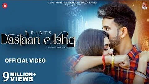 Dastaan E Ishq (Official Video) R Nait | MixSingh Latest Punjabi Song 2022