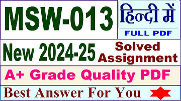 MSW 013 solved assignment 2024-25 in Hindi || msw 013 solved assignment 2025 || msw13 2024-25