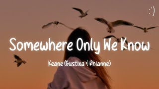 Download lagu Keane - Somewhere Only We Know  Lyrics  Gustixa & Rhianne mp3
