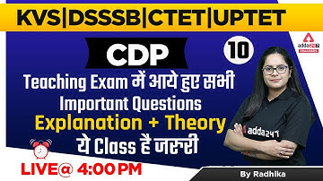 DSSSB/KVS/CTET/UPTET 2022 | CDP | Important Questions Explanation + Theory | By Radhika Ma