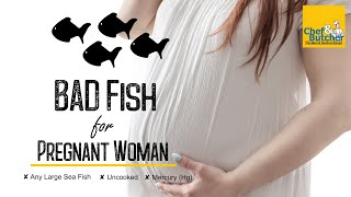 Which Fish is BAD during Pregnancy or Breastfeeding ?