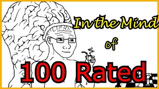 In the mind of 100 Rated - Scholar's Mate Edition