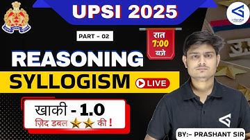 UP SI Exam 2025 | Syllogism | Part - 2 | Reasoning Class | By Prashant Sir | #airGurukul