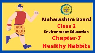 Environmental Education class 2 chapter 7 Healthy Habits | EVS chapter 7 | Maharashtra Board |