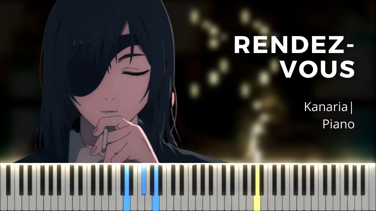 Obejrzyj Rendezvous (大脳的なランデブー) - Kanaria | Chainsaw Man ED 6 | Piano Cover | Full w YouTube Obejrzyj Rendezvous (大脳的なランデブー) - Kanaria | Chainsaw Man ED 6 | Piano Cover | Full w YouTube
