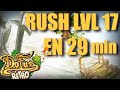 LE RUSH QUETES LVL 17 EN MOINS DE 30 MINUTES