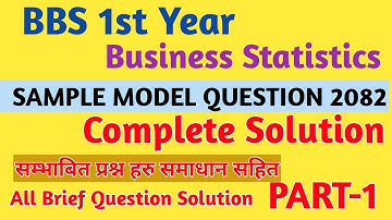 bbs 1st year// Business Statistics 2082 Sample Model Question// PART-1