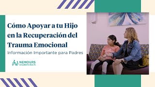 Cómo Apoyar a tu Hijo en la Recuperación del Trauma Emocional | Nemours KidsHealth