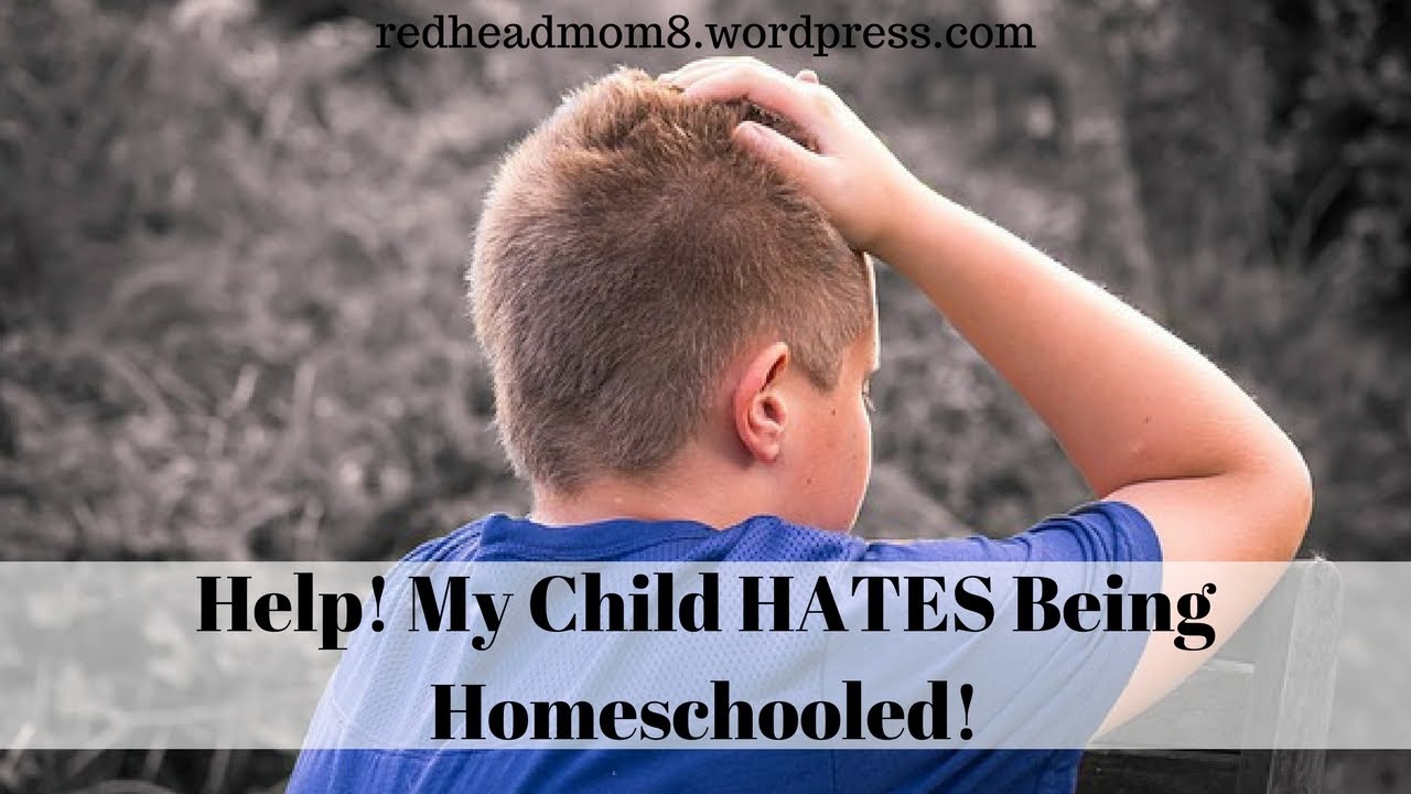 Help! My Child HATES Being Homeschooled! - YouTube
