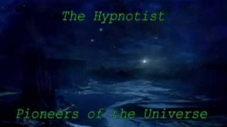 The Hypnotist - Pioneers of the Universe by louis0121 12,264 views 15 years ago 6 minutes, 48 seconds