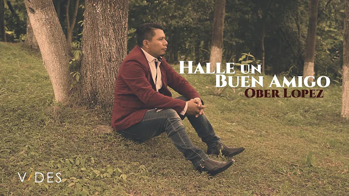 Ober Lopez - Halle un Buen Amigo (Video Oficial)