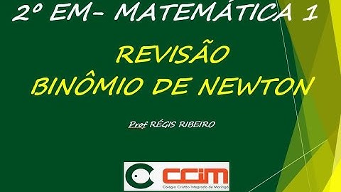 2EM  - REVISÃO BINÔMIO DE NEWTON -  Matemática 1 -  Prof Régis Ribeiro