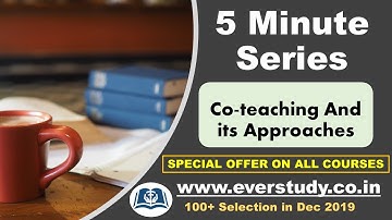 Co- teaching and its Approches | 5 Minutes Series | UGC NET Paper 1