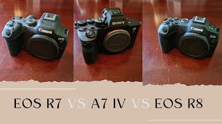 Canon EOS R7 Vs Canon EOS R8 Vs Sony A7 IV | Camera Comparison