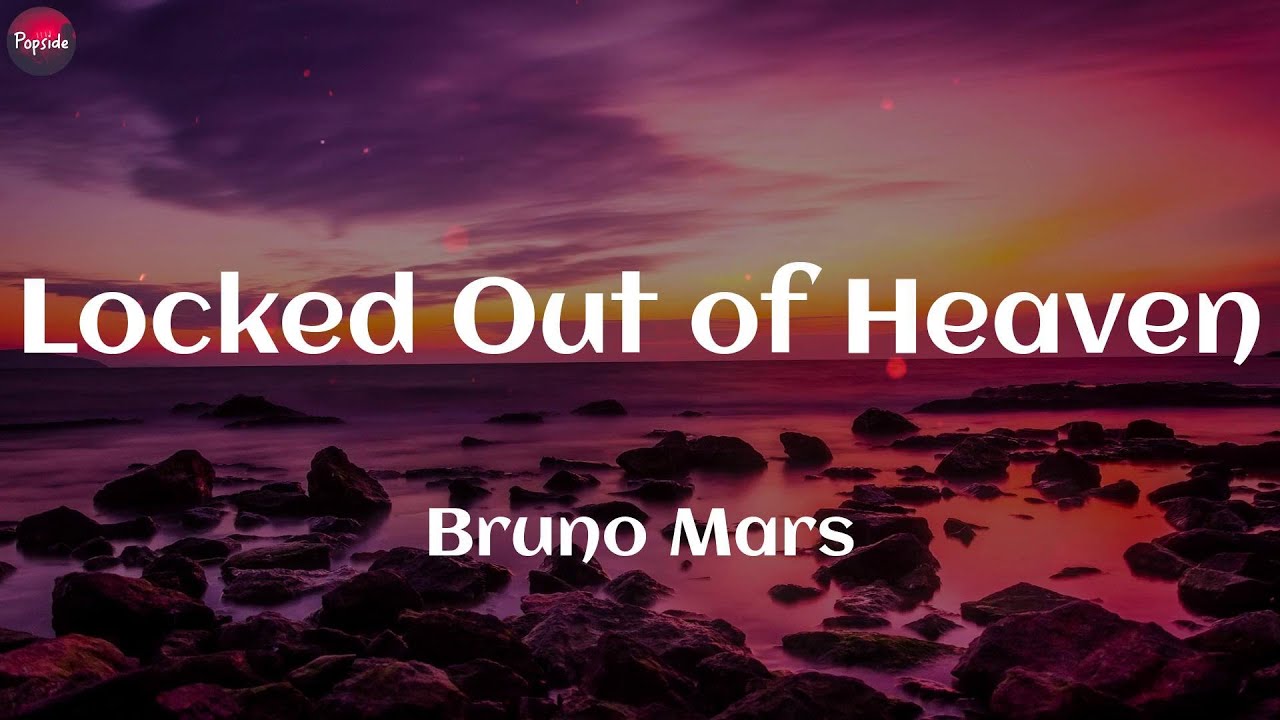 Playlist bruno mars locked out of heaven lyrics sia maroon 5