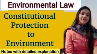 Environment law Lecture- Constitutional Protection of Environment Notes Lawvita