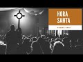 HORA SANTA DIRIGIDA POR PADRE SAM | Octubre 2019