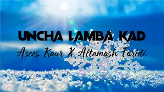 Uncha Lamba Kad (LYRICS)| Asees Kaur |Altamash Faridi |Rashmi Virag |Katrina Kaif VICKY | WRS LYRICS