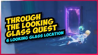 Through The Looking Glass | 6 Looking glass locations | Genshin Impact World Quest