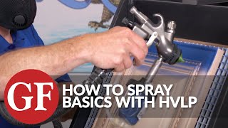 How To Spray Water Based Finishes Using HVLP - The Basics | General Finishes