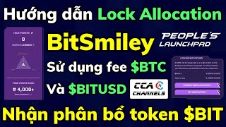 (Gấp) Hướng dẫn Lock Allocation- Launchpad Bitsmiley | Nhận phân bổ token $BIT