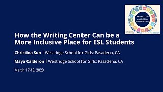 How the Writing Center Can be a More Inclusive Place for ESL Students, SSWCA 2023