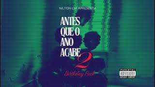 Nilton CM - Antes Que O Ano Acabe (Pt. 2)