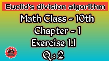 Exercise 1.1, Q.2, Class -10th , Maths ,Ch-,Real Number ,Euclid