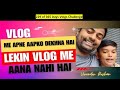 229 of 365 Days Vlogs Challenge:Vlog Me Apne Aapko Dekhna Hai Lekin Vlog Me Aana Nahi Hai