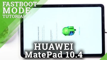 How to Enter Fastboot Mode on HUAWEI MatePad 2021 - Exit Fastboot Mode