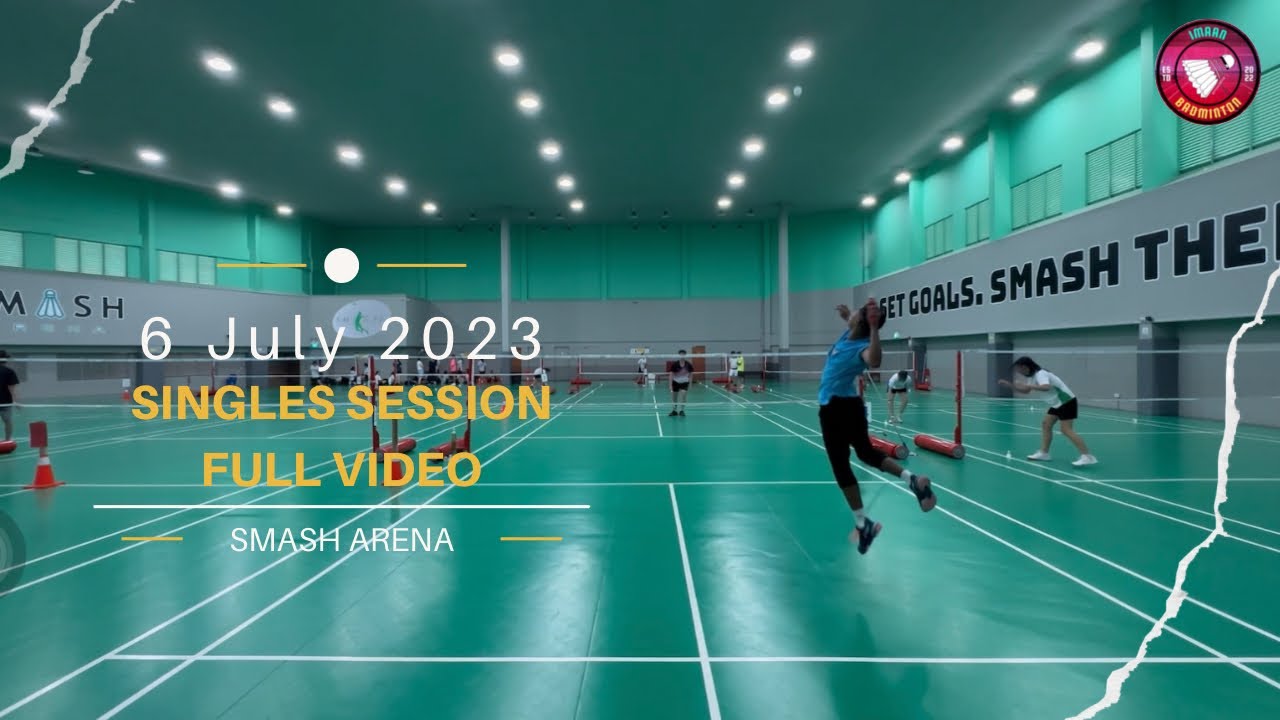 Singles session Smash Arena Badminton hall YouTube